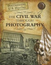 The Civil War Through Photography