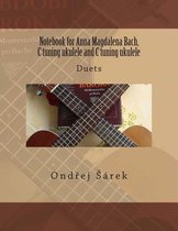 Notebook for Anna Magdalena Bach, C tuning ukulele and C tuning ukulele