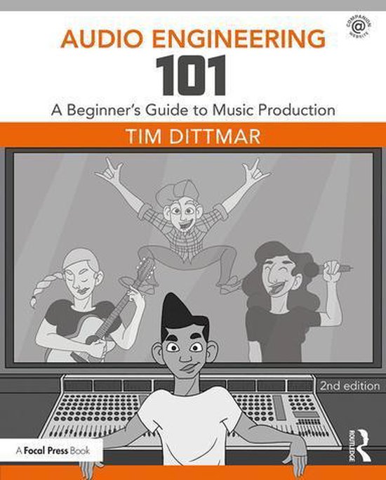 Audio Engineering 101 (ebook), Tim Dittmar 9781317210153 Boeken bol