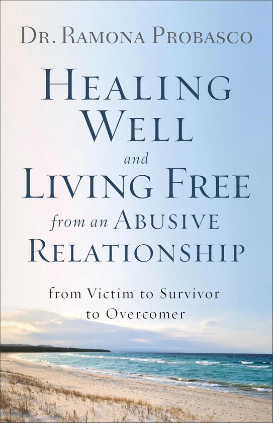 Healing Well and Living Free from an Abusive Relationship - cover