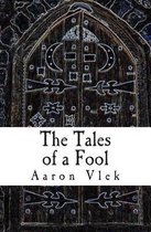 The Tales of a Fool