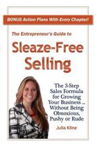 The Entrepreneur's Guide to Sleaze-Free Selling