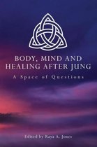 Body, Mind And Healing After Jung