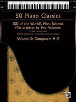 50 Piano Classics -- Composers H-Z, Vol 2