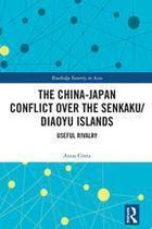 Routledge Security in Asia Series - The China-Japan Conflict over the Senkaku/Diaoyu Islands