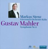 Gürzenich-Orcheste Köln, Markus Stenz - Mahler: Symphony No.6 (2 Super Audio CD)