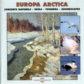 Various Artists - Europa Arctica - Concerts Naturels : Taiga And Tun (CD)