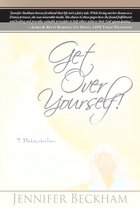 Get Over Yourself!