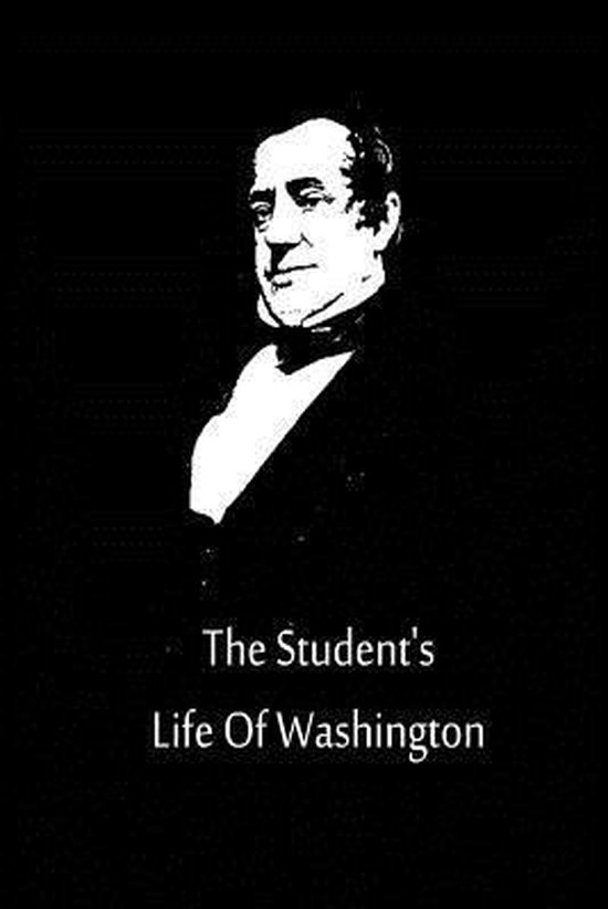 The Student's Life Of Washington - cover