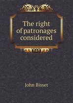 The right of patronages considered