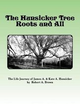 The Hunsicker Tree Roots and All