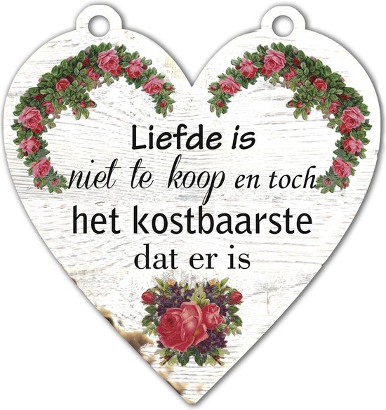 Spreukenbordje: Liefde is niet te koop en toch het kostbarste dat er is.