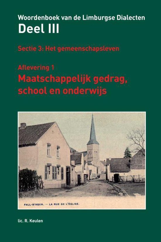 Cover van het boek 'Woordenboek van de Limburgse Dialecten / 3.1 Maatschappelijk gedrag, school en onderwijs / deel 3. Het gemeenschapsleven' van R. Keulen