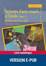 Pédagogie pratique 2 - EPUB Activités d'arts visuels tome 2