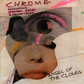 Chrome - Angel Of The Clouds (CD)