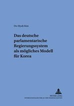 Das deutsche parlamentarische Regierungssystem als mögliches Modell für Korea
