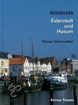 Reisebilder Eiderstedt und Husum