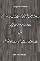 Creative Writing Exercises and Story Starters