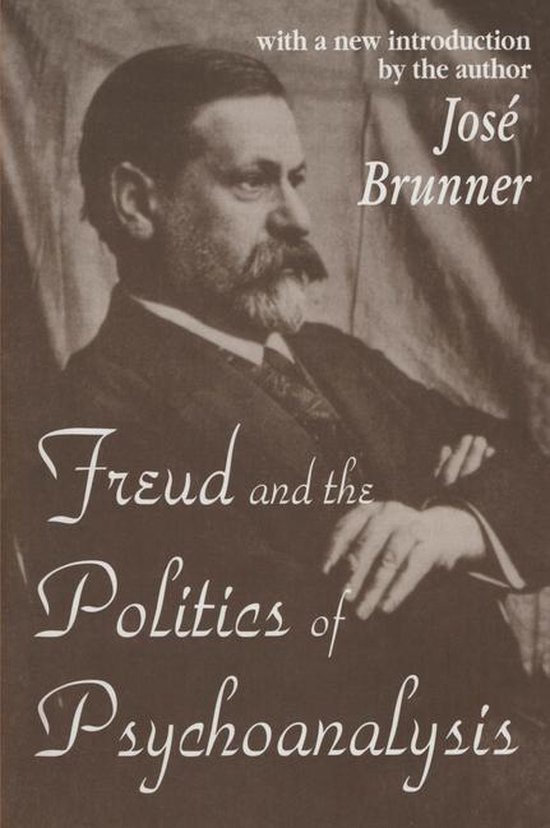 Freud and the Politics of Psychoanalysis - cover