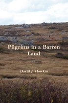 Pilgrims in a Barren Land