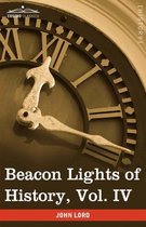 Beacon Lights of History, Vol. IV