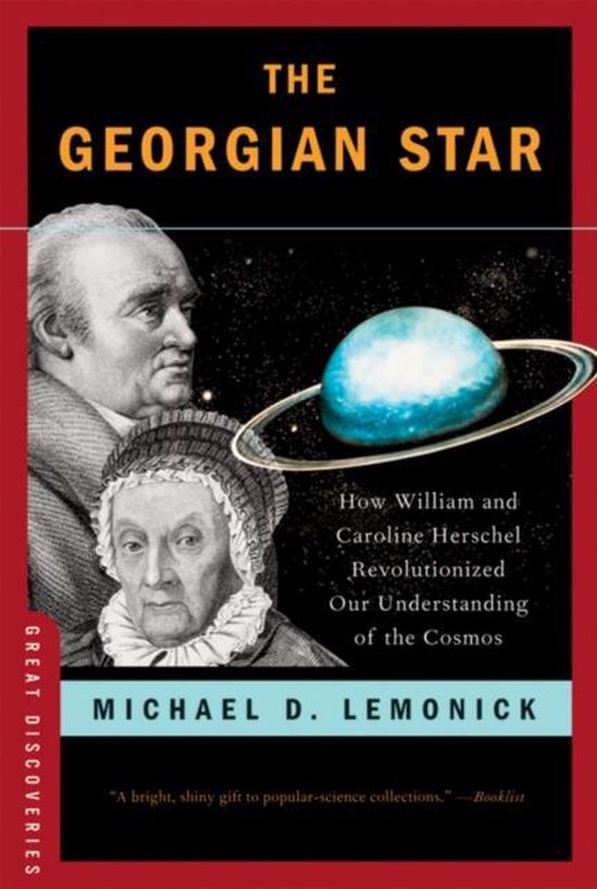 The Georgian Star - How William and Caroline Herschel Revolu ... - cover