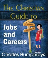 The Christian Guide to Jobs and Careers