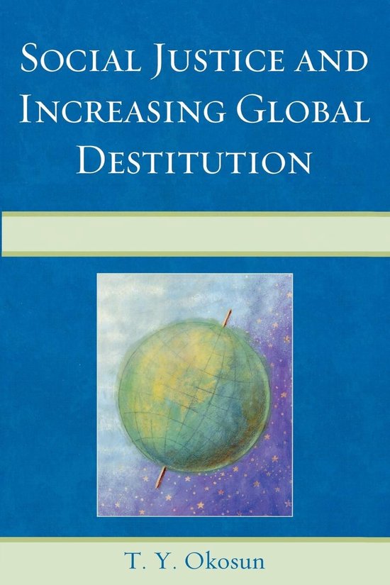 Social Justice and Increasing Global Destitution - cover