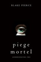 Les Origines de Riley Paige 3 - Piege Mortel (Les Origines de Riley Paige -- Tome 3)