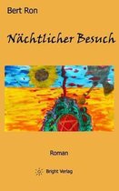 Bert Ron: Naechtlicher Besuch