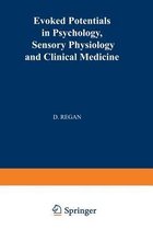 Evoked Potentials in Psychology, Sensory Physiology and Clinical Medicine