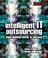 Intelligent IT Outsourcing