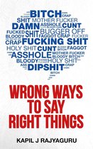Wrong Ways To Say Right Things