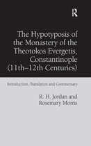 The Hypotyposis of the Monastery of the Theotokos Evergetis, Constantinople 11th–12th Centuries