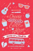 Choose Your Own Ever After - Make Up or Break Up