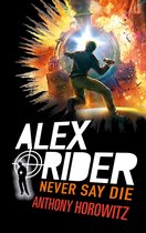 Alex Rider 11 - Alex Rider - Tome 11 - Never Say Die