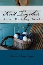 Knit Together Amish Knitting Novel