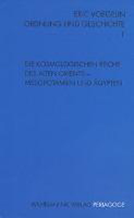 Ordnung und Geschichte / Die kosmologischen Reiche des Alten ... - cover