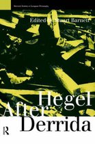 Warwick Studies in European Philosophy- Hegel After Derrida