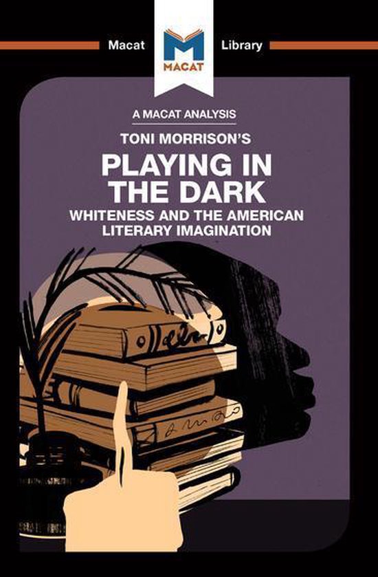 The Macat Library - An Analysis of Toni Morrison's Playing i ... - cover