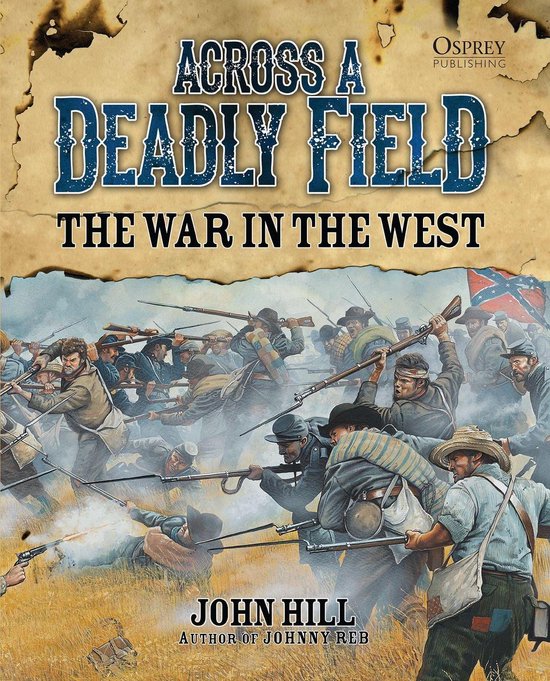 Across A Deadly Field - Across A Deadly Field: The War in th ... - cover