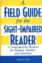 A Field Guide for the Sight-Impaired Reader