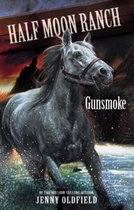 Horses of Half Moon Ranch 11 - Gunsmoke