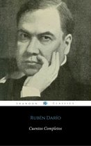 Cuentos Completos De Rubén Darío (ShandonPress)