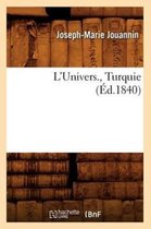 Histoire- L'Univers., Turquie (�d.1840)