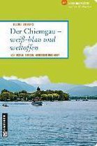 Der Chiemgau - weiß-blau und weltoffen