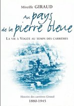 Au Pays De La Pierre Bleue