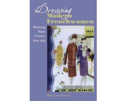 Dressing Modern French Women - Marketing Haute Couture 1919-1939