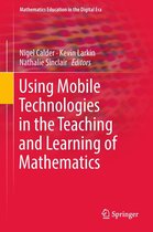 Mathematics Education in the Digital Era 12 - Using Mobile Technologies in the Teaching and Learning of Mathematics