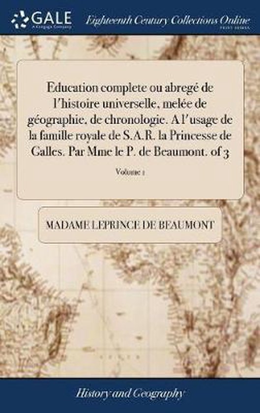 Education Complete Ou Abreg De L Histoire Universelle Mel E De G Ographie De Bol Com